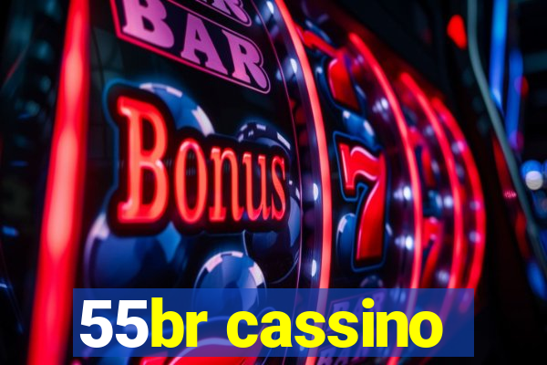 55br cassino